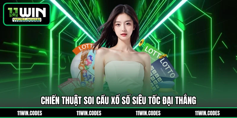 Chiến thuật soi cầu xổ số siêu tốc đại thắng